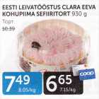 Allahindlus - EESTI LEIVATÖÖSTUS CLARA EEVA KOHUPIIMA SEFIIRITORT 930 G