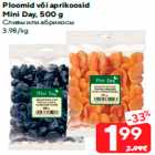 Ploomid või aprikoosid
Mini Day, 500 g
