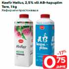 Allahindlus - Keefir Hellus, 2,5% või AB-hapupiim
Tere, 1 kg
