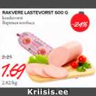 RAKVERE LASTEVORST 600 G