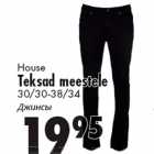 House
Teksad meestele