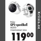 Allahindlus - Polar
GPS-spordikell
M200