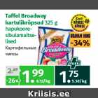 Allahindlus - Taffel Broadway
kartulikrõpsud 325 g