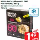 Allahindlus - Külmutatud pelmeenid EHE,
Rannarootsi, 350 g
