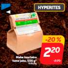 Mahe toortatra
tume jahu, 500 g*