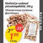Магазин:Maxima,Скидка:Обжаренные солёные фисташки