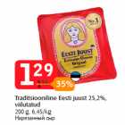 Traditsiooniline Eesti juust 25,2%, viilutatud