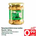 Šampinjonitükid omas mahlas
Favorit, 320 g
