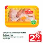 Jahutatud broilerikoivatükid
Kekava, 1 kg
