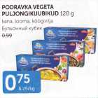 Allahindlus - PODRAVKA VEGETA PULJONGIKUUBIKUD 120 g