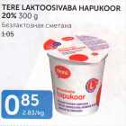TERE LAKTOOSIVABA HAPUKOOR 