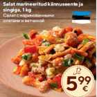 Salat marineeritud kännuseente ja
singiga, 1 kg
