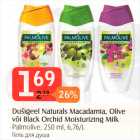 Allahindlus - Dušigeel Naturals Macadamia, Olive või Black Orchid Moisturizing Milk