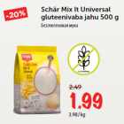 Allahindlus - Schär Mix It Universal
gluteenivaba jahu 500 g