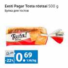 Allahindlus - Eesti Pagar Tosta röstsai 500 g