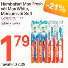 Allahindlus - Hambahari Max Fresh või Max White, Medium või Soft