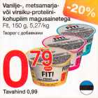 Vanilje-, metsamarja- või virsiku-proteiinikohupiim magusainetega