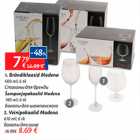 1.Brändiklaasid Modena 400 ml; 6 tk - 7,79; Šampanjapokaalid  Modena 180 ml; 6 tk - 7,79; 2.Veinipokaalid Modena 180 ml, 6 tk -8,69