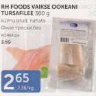 RH FOODS VAIKSE OOKEANI TURSAFILEE 360 G