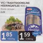Allahindlus - VICI TRADITSIOONILINE HEERINGAFILEE 400 G