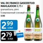 VAL DE FRANCE GASEERITUD MAHLAJOOK 0,75 l