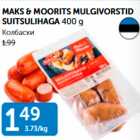 Allahindlus - MAKS & MOORITS MULGIVORSTID SUITSULIHAGA 400 g