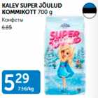 KALEV SUPER JÕULUD KOMMIKOTT 700 g