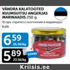 Allahindlus - VÄNDRA KALATOOTED KUUMSUITSU ANGERJAS MARINAADIS 250 g