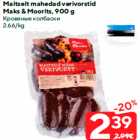 Maitselt mahedad verivorstid
Maks & Moorits, 900 g
