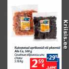 Kuivatatud aprikoosid või ploomid
Alis Co, 500 g

