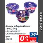 Koorene kohupiimakreem
Farmi, 150 g
erinevad maitsed
