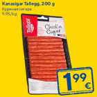 Allahindlus - Kanasigar Tallegg, 200 g
