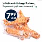 Allahindlus - Vahvlitorud täidisega Pralinee;
 1 kg