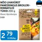Allahindlus - NÕO LIHAVÜRST PANEERINGUS BROILERIRINNAFILEE TÜKID 200 G