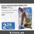 Allahindlus - ESVA ARGENTIINA MERLUUS PEATA 700 G