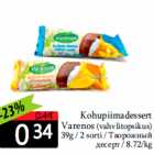 Kohupiimadessert
Varenos 