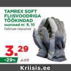 TAMREX SOFT
FLIISVOODRIGA
TÖÖKINDAD