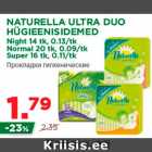 Allahindlus - NATURELLA ULTRA DUO
HÜGIEENISIDEMED