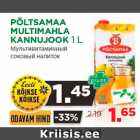Allahindlus - PÕLTSAMAA
MULTIMAHLA
KANNUJOOK 1 L