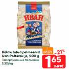 Külmutatud pelmeenid
Ivan Poltavskije, 500 g

