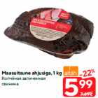 Maasuitsune ahjusiga, 1 kg
