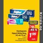 Allahindlus - Hambapasta
Signal White Now,
50 või 75 ml*