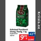 Allahindlus - Kohvioad Presidentti Strong, Paulig, 1 kg