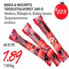 Allahindlus - MAKS & MOORITS
TÄISSUITSUVORST 
Moskva, Pühajärve, Kolme Juustu