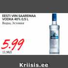 Alkohol - EESTI VIIN SAAREMAA
VODKA