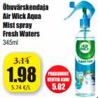 Allahindlus - Õhuvärskendaja
Air Wick Aqua
Mist spray
Fresh Waters
345ml
