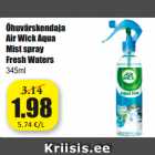 Allahindlus - Õhuvärskendaja
Air Wick Aqua
Mist spray
Fresh Waters
345ml