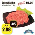 Allahindlus - Seahakkliha
(jahutatud) kg / * 3kg