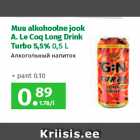 Allahindlus - Muu alkohoolne jook
A. Le Coq Long Drink
Turbo