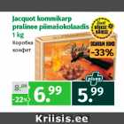 Jacquot kommikarp
pralinee piimašokolaadis
1 kg